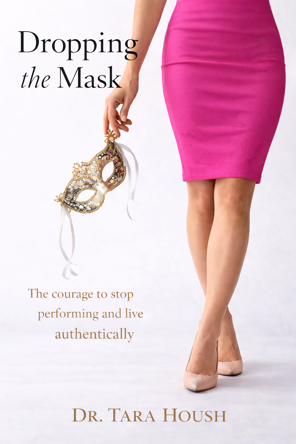Dropping the Mask, by Tara Housh — cover
